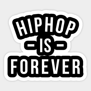 Hiphop is Forever Sticker